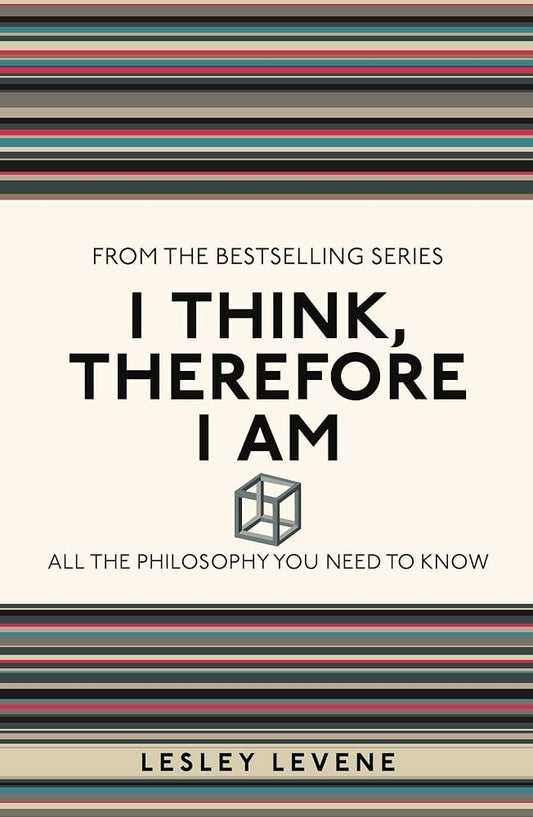 I Think, Therefore I Am: All the Philosophy You Need to Know (8) (I Used to Know That ...) cover image