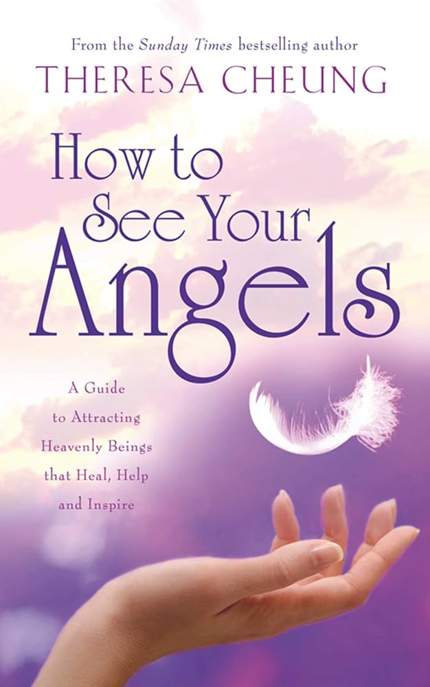 How to See Your Angels: A Guide to Attracting Heavenly Beings That Heal, Guide and Inspire cover image