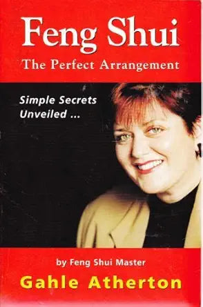 Feng Shui - The Perfect Arrangement - Simple Secrets Unveiled cover image