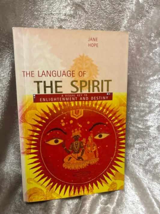 The Language of the Spirit : A Visual Key to Enlightenment and Destiny cover image