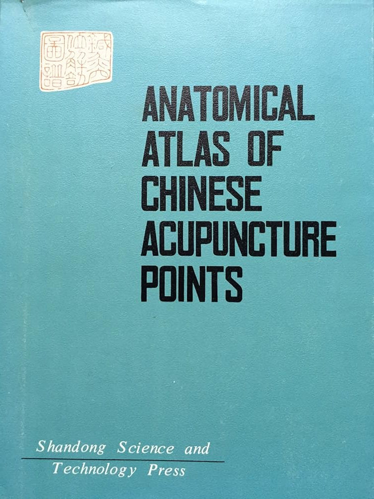 Anatomical Atlas of Chinese Acupuncture Points cover image