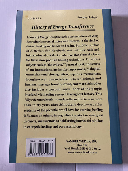 The History of Energy Transference: Exploring the Foundations of Modern Healing by Willy Schrodter