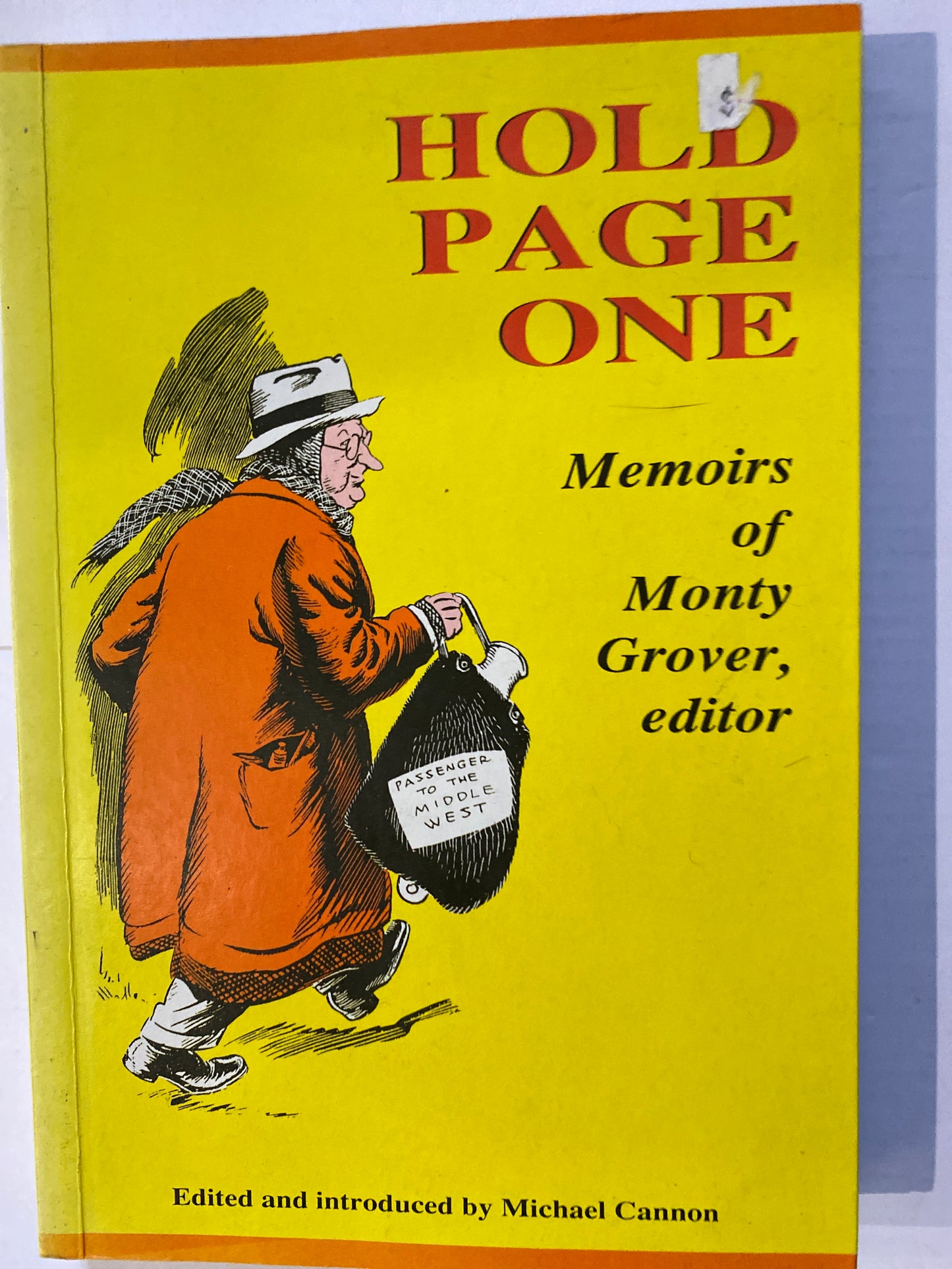 Hold Page One: Memoirs of Monty Grover by Montague Grover