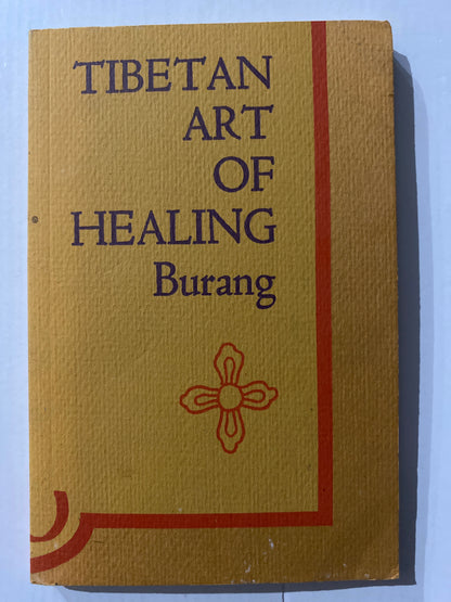 The Tibetan Art of Healing by Theodore Burang Rare Collectable