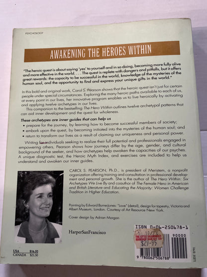 Awakening the Heroes Within: Twelve Archetypes to Help Us Find Ourselves and Transform Our World by Carol S. Pearson
