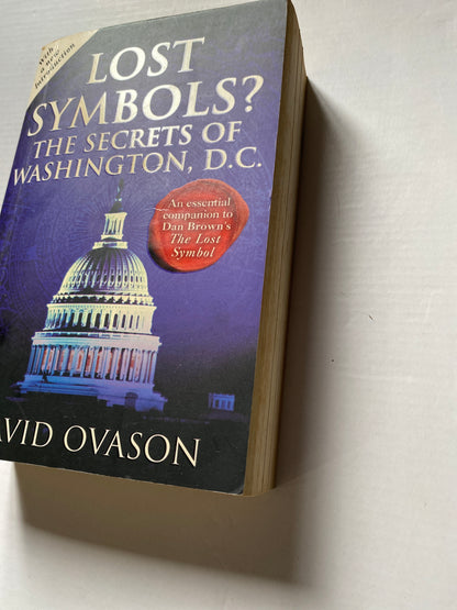 Lost Symbols?: The Secrets of Washington DC by David Ovason
