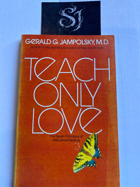 Teach Only Love by Gerald Jampolsky 1984 paperback