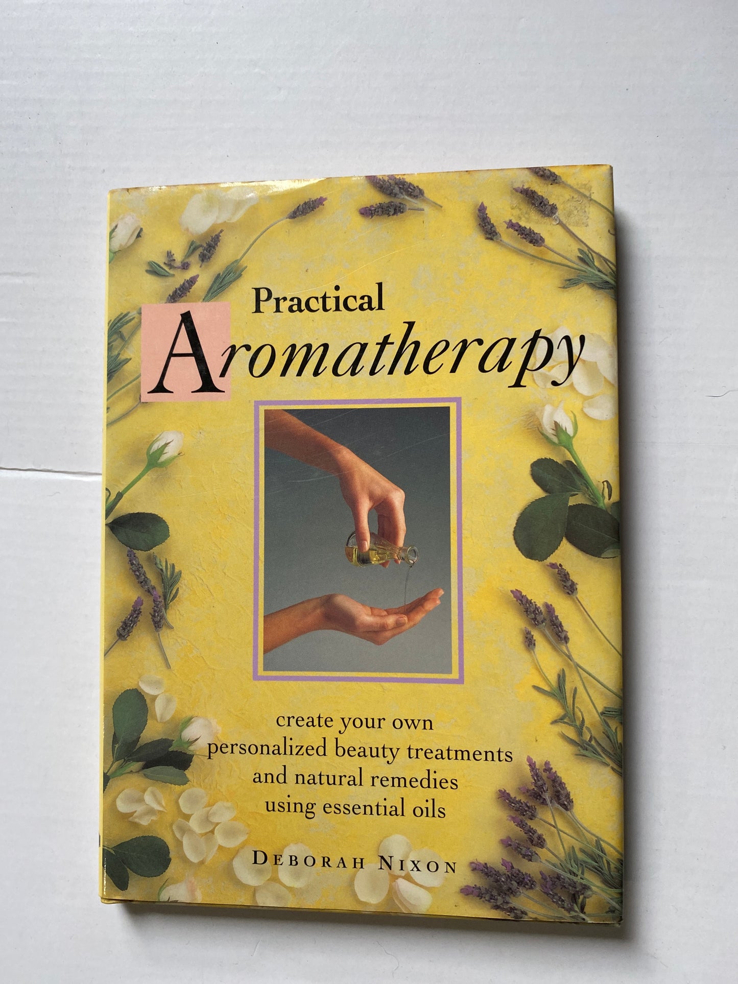 Practical Aromatherapy by Deborah Nixon (1996)
