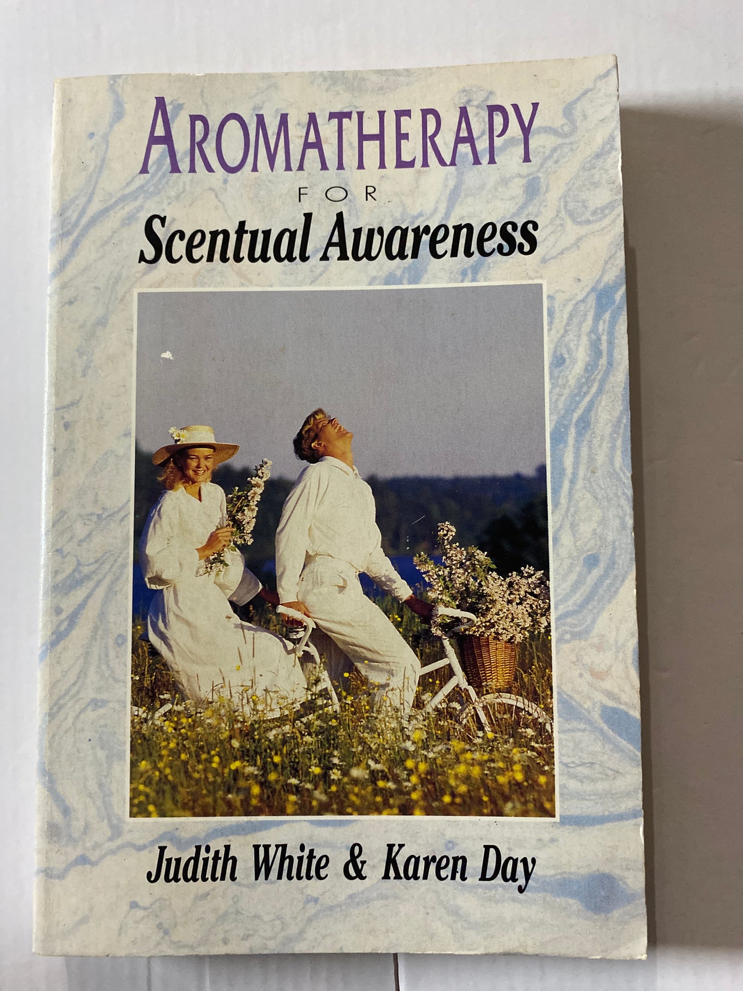 Aromatherapy for Scentual Awareness by Karen White & Judith Downes