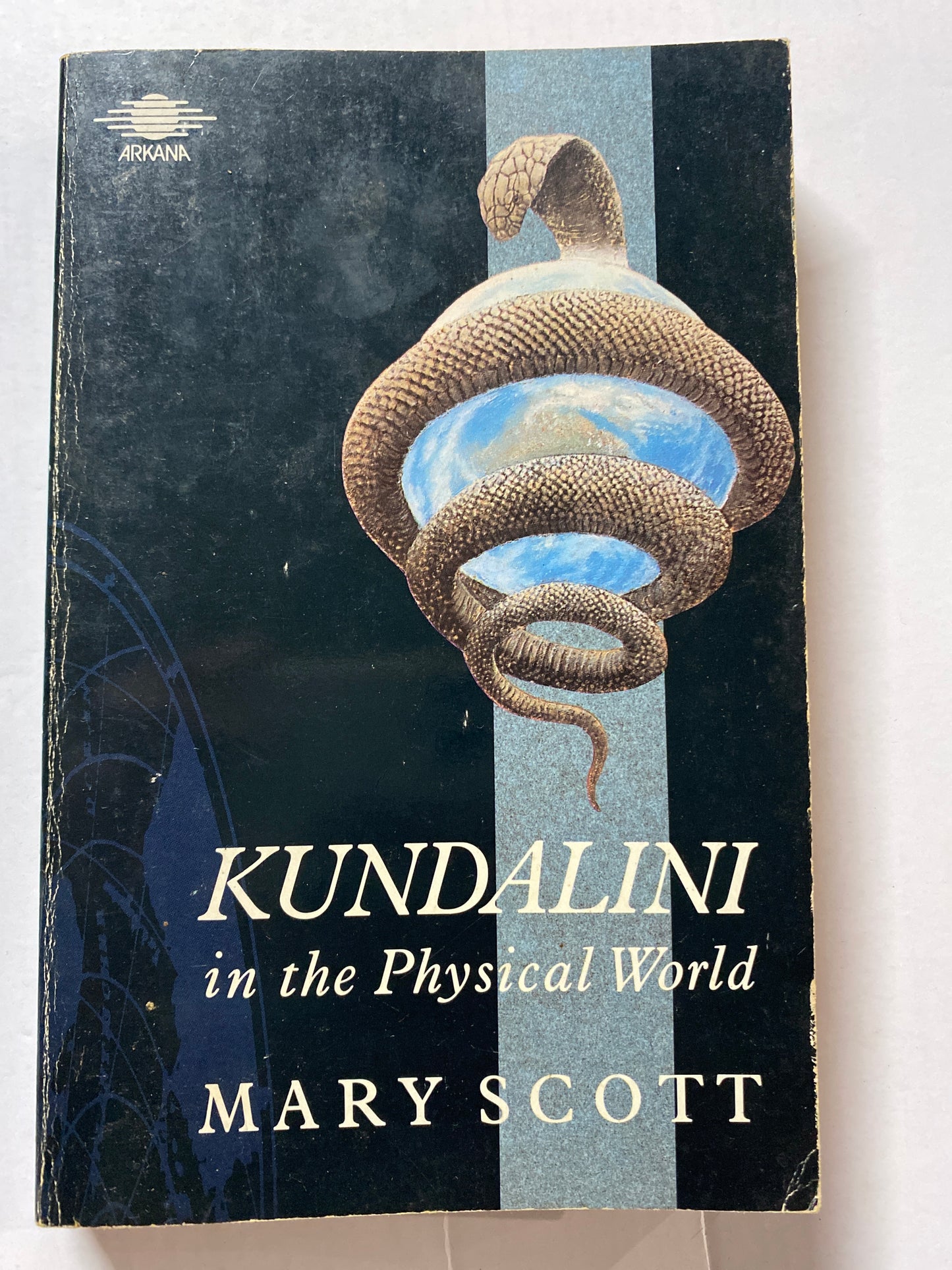 Kundalini in the Physical World by Mary Scott (1983)