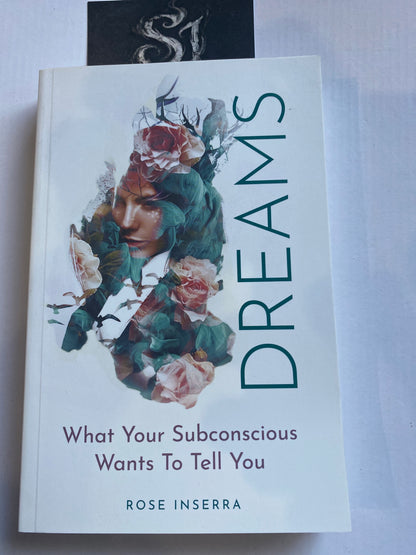 Dreams: What Your Subconscious Wants to Tell You by Rose Inserra New