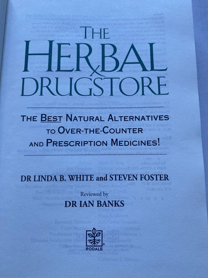 The Herbal Drugstore by Linda B. White & Steven Foster
