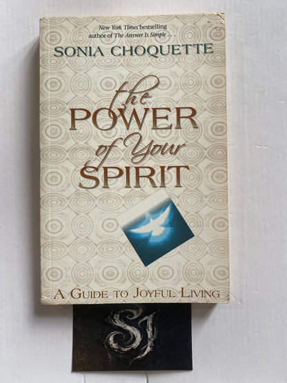 The Power of Your Spirit by Sonia Choquette