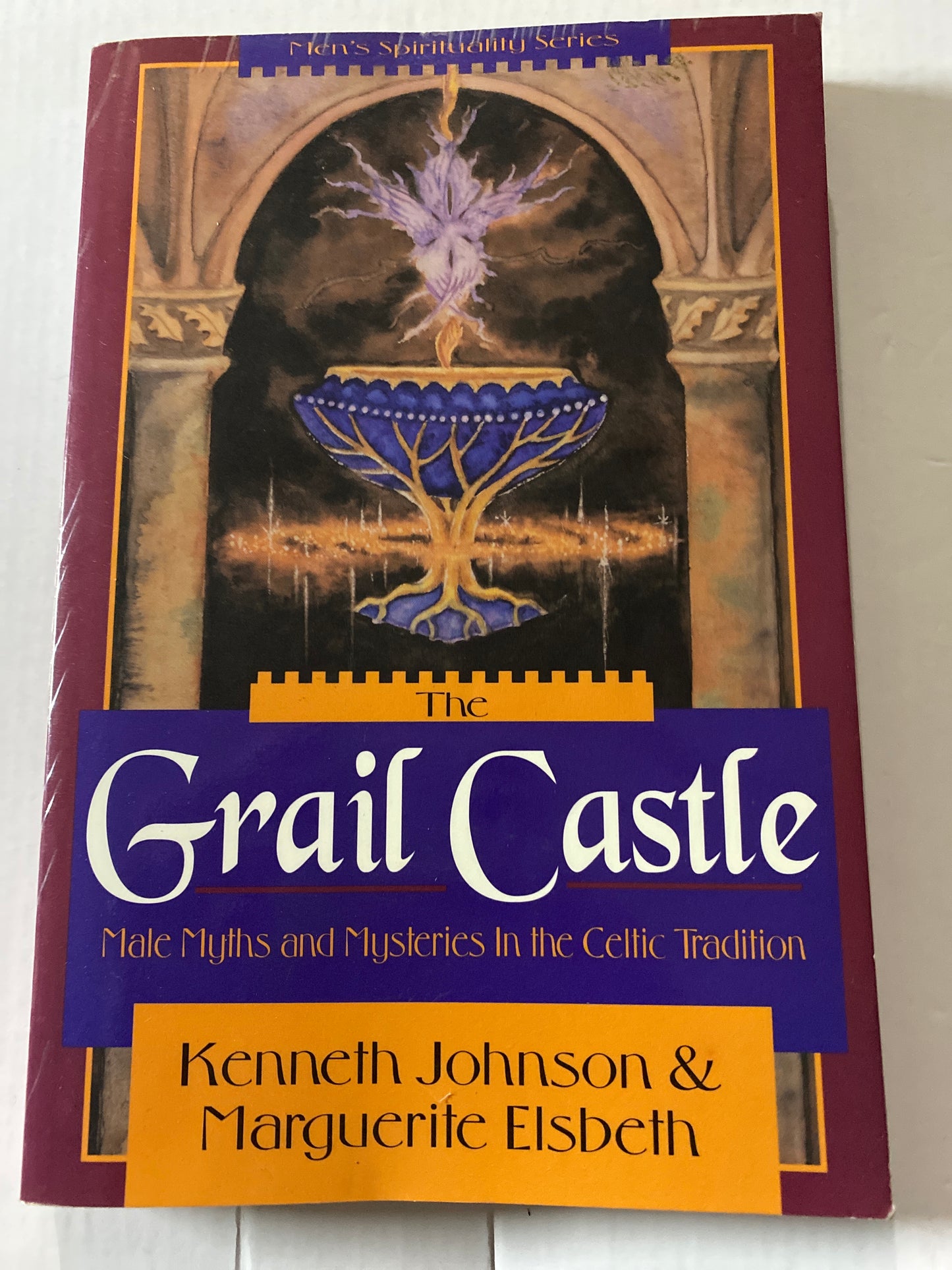The Grail Castle: Male Myths & Mysteries in the Celtic Tradition by Ken Johnson & Marguerite Elsbeth