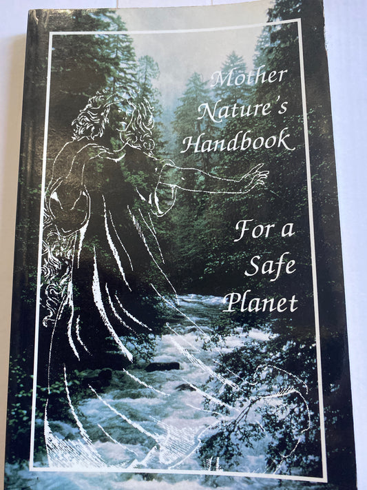 Mother Nature's Handbook for a Safe Planet by Virginia Sandlin & Anne Von Riegen