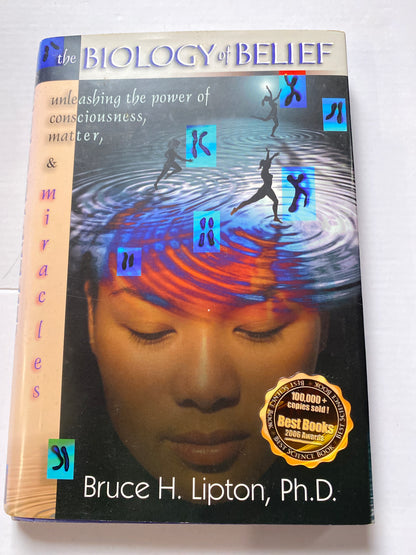 The Biology of Belief by Bruce H. Lipton