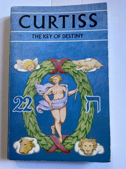 The Key of Destiny: Sequel to "The Key to the Universe" by H.A. Curtiss