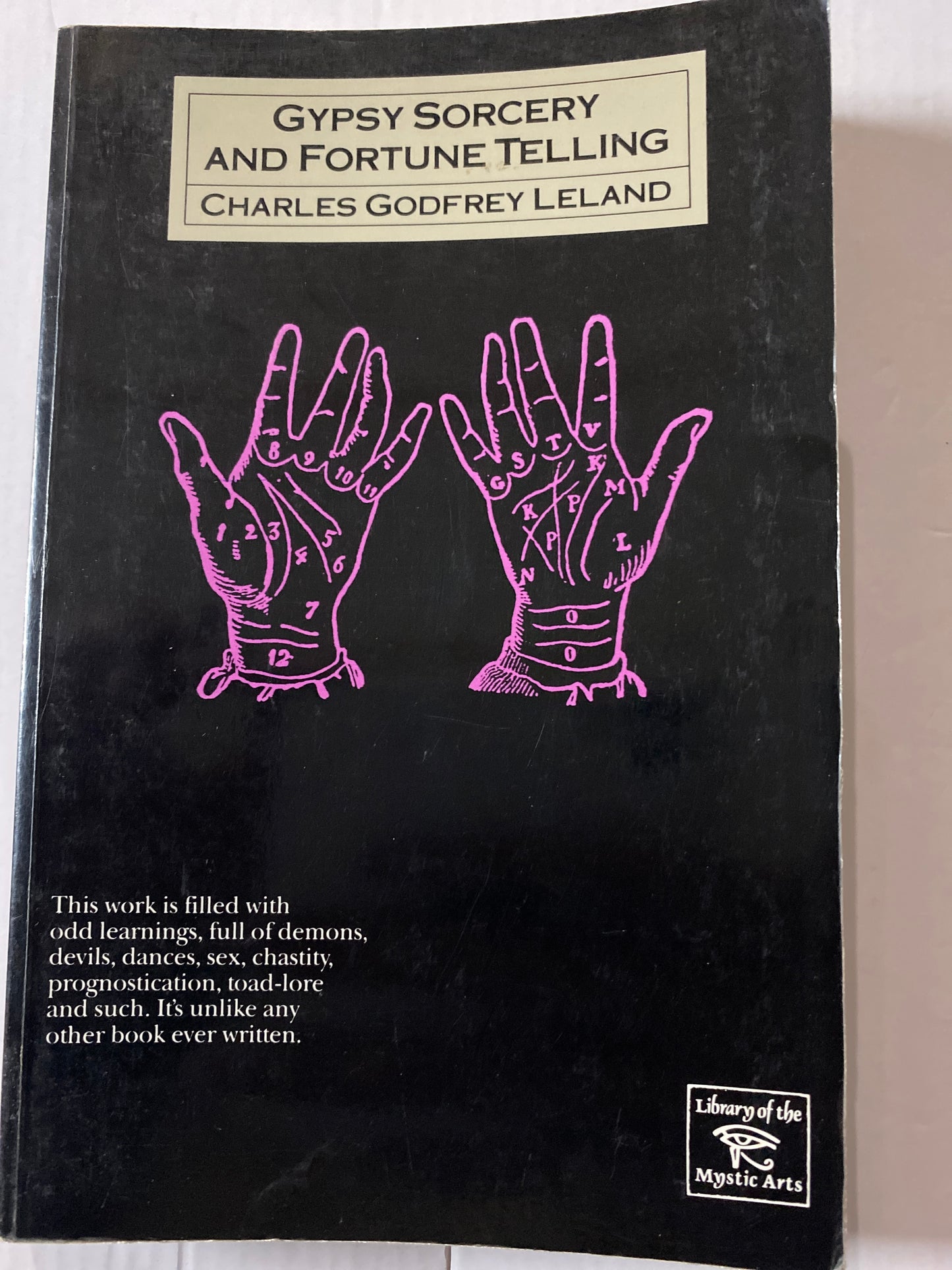 Gypsy Sorcery and Fortune Telling by Charles Godfrey Leland