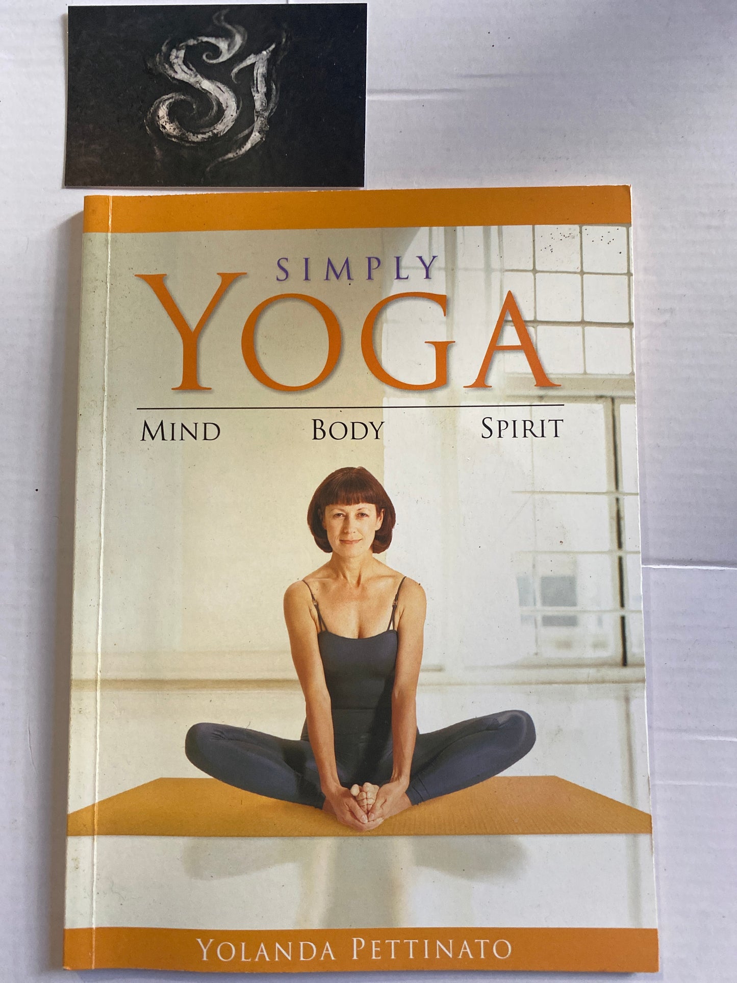 Simply Yoga Mind Body Spirit by Yolanda Pettinato