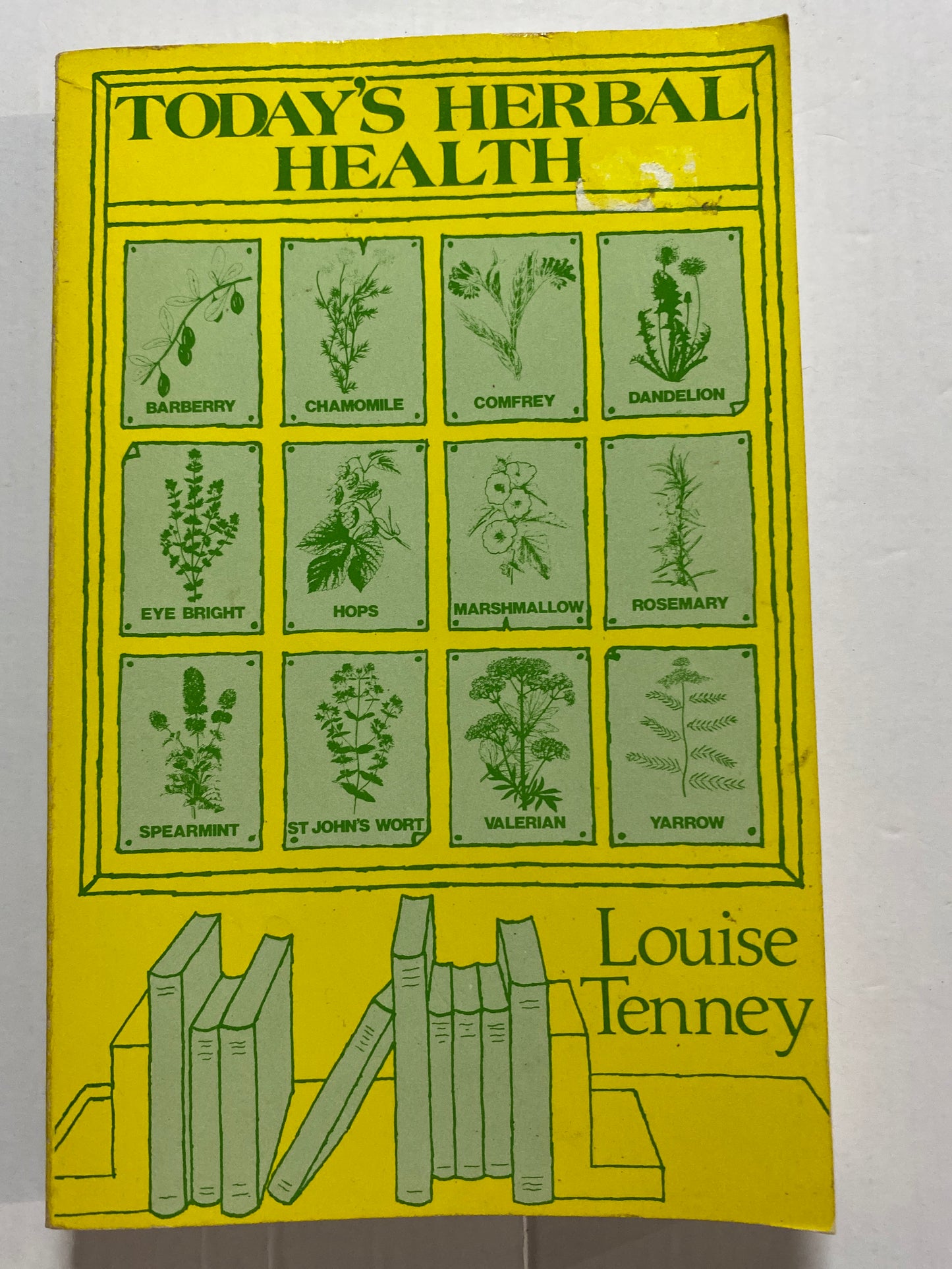 Today's Herbal Health by Louise Tenney