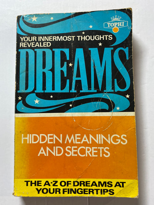 Dreams: Hidden Meanings and Secrets by E. Kroiz 1987 Great Britain first edition