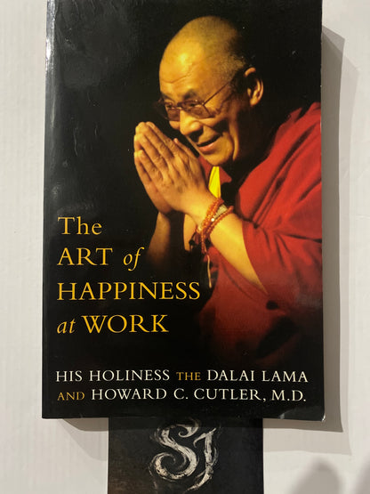 The Art of Happiness at Work by the Dalai Lama & Howard C. Cutler 2003