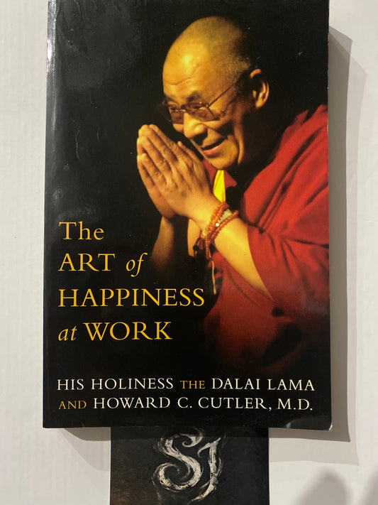 The Art of Happiness at Work by the Dalai Lama & Howard C. Cutler 2003