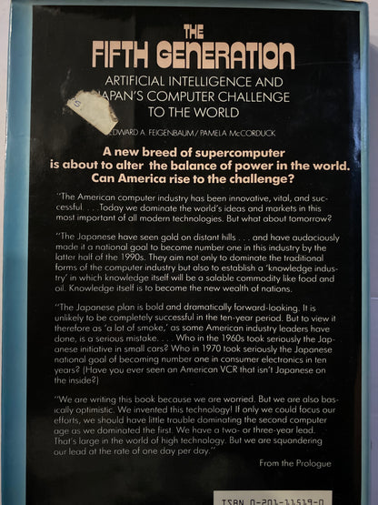 The Fifth Generation: Artificial Intelligence and Japan's Computer Challenge to the World by Edward A. Feigenbaum & Pamela McCorduck