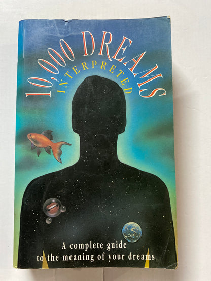 10,000 Dreams Interpreted: A Complete Guide to the Meaning of Your Dreams by Gustavus Hindman Miller