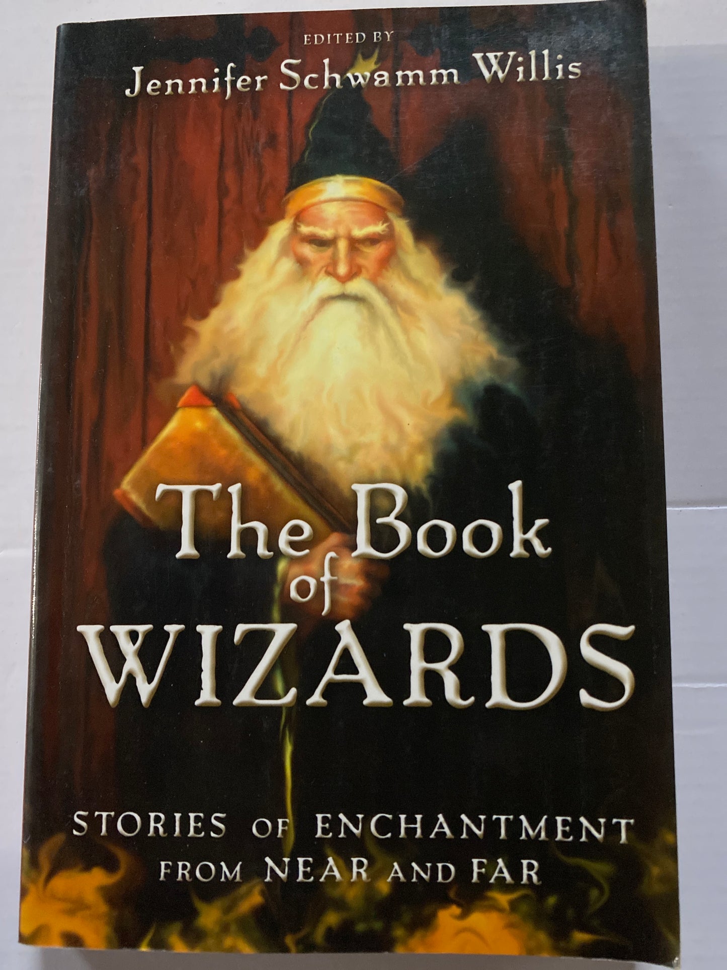 The Book of Wizards: Stories of Enchantment from Near and Far by Jennifer Schwamm Willis