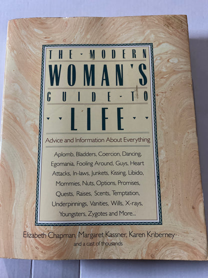 The Modern Woman's Guide to Life by Elizabeth Chapman, Maggie Kassner & Karen Kriberney