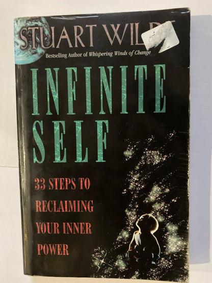 Infinite Self: 33 Steps to Reclaiming Your Inner Power by Stuart Wilde