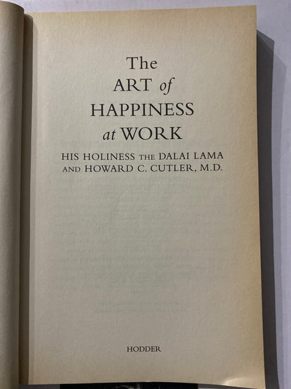 The Art of Happiness at Work by the Dalai Lama & Howard C. Cutler 2003