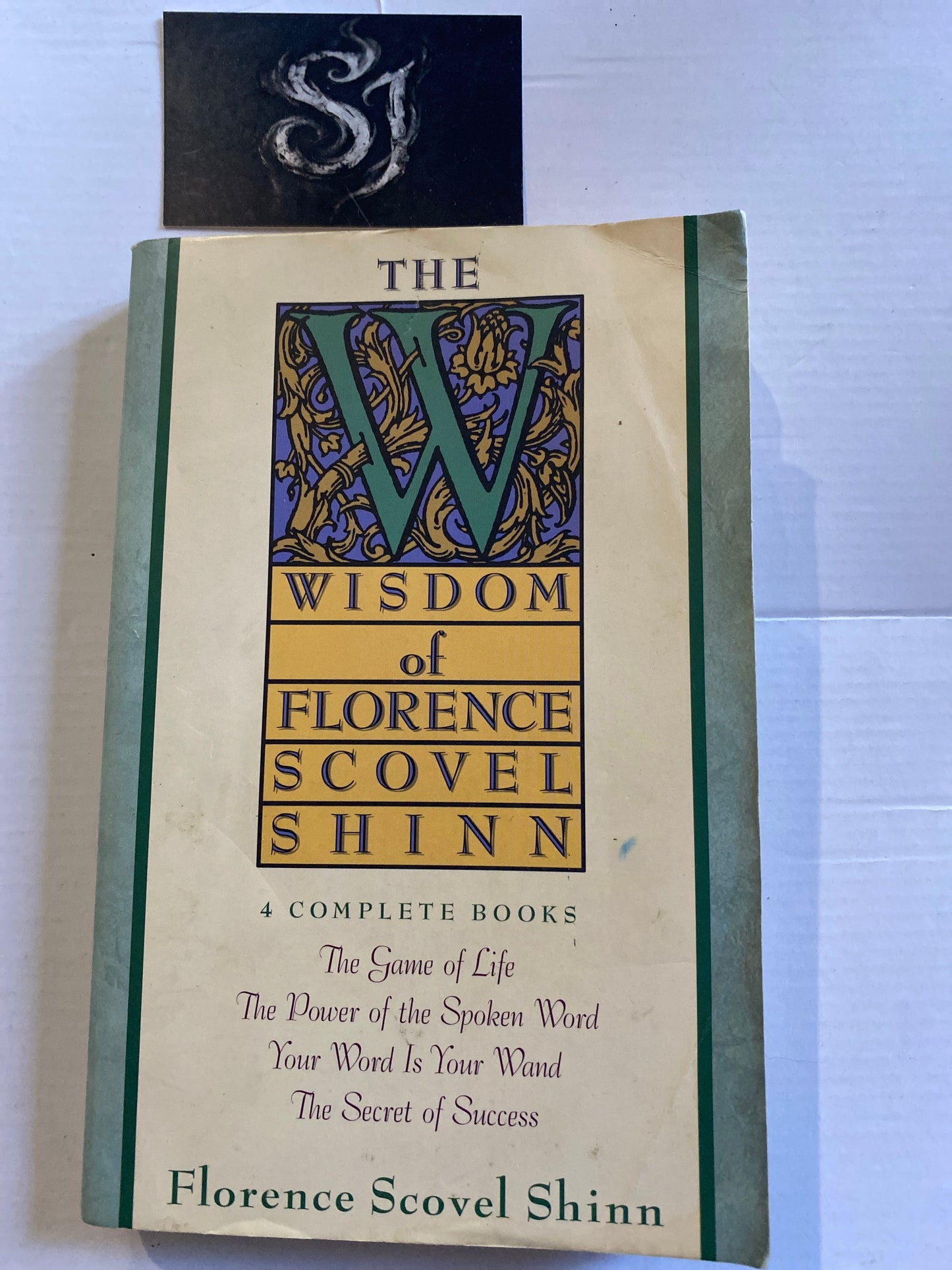 The Wisdom of Florence Scovel Shinn: 4 Complete Books by Florence Scovel Shinn (1989)