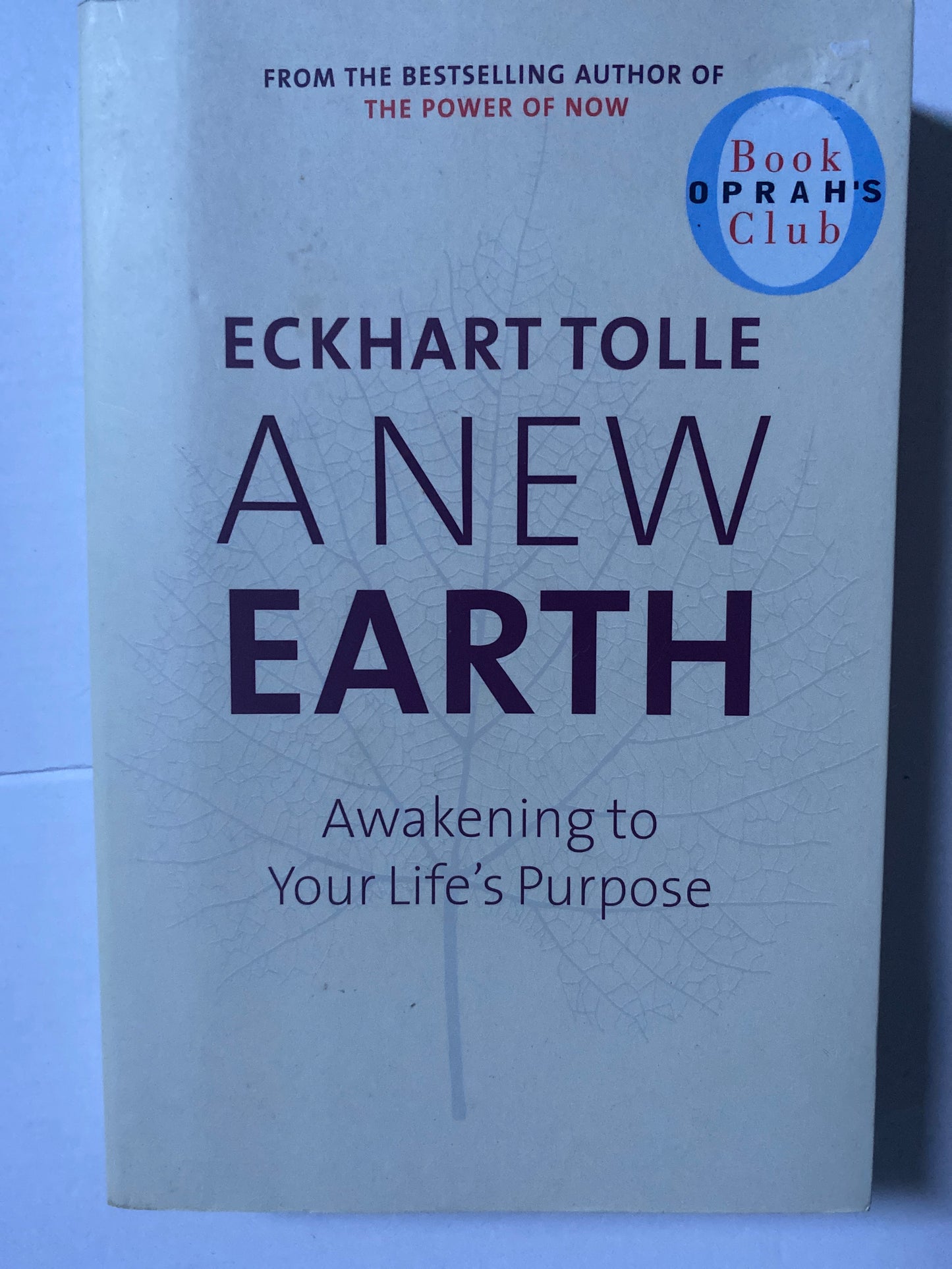 A New Earth: Awakening to Your Life's Purpose by Eckhart Tolle