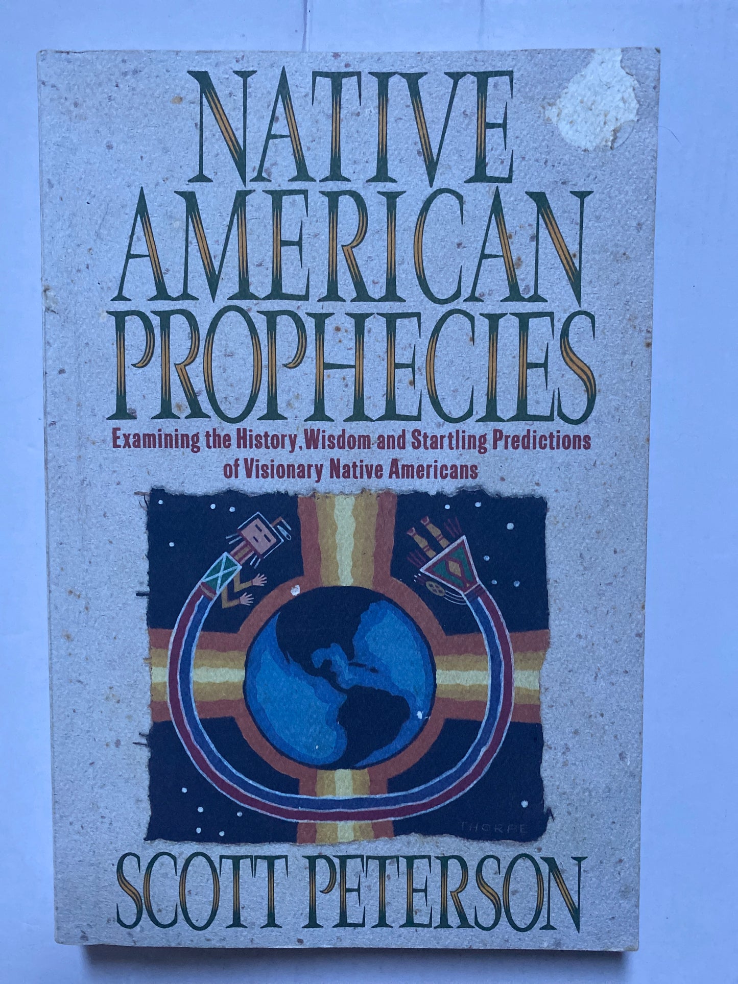 Native American Prophecies by Scott Peterson