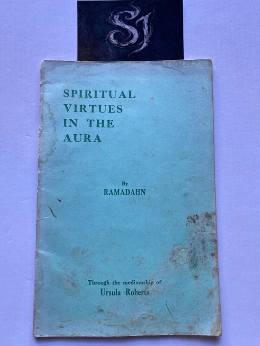 Spiritual Virtues in the Aura - Ramadahn / Ursula Roberts (Privately Printed Hendon c.1965 Rare Occult)