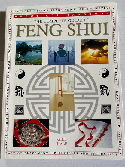 The Complete Guide to Feng Shui (Practical Handbook) by Gill Hale