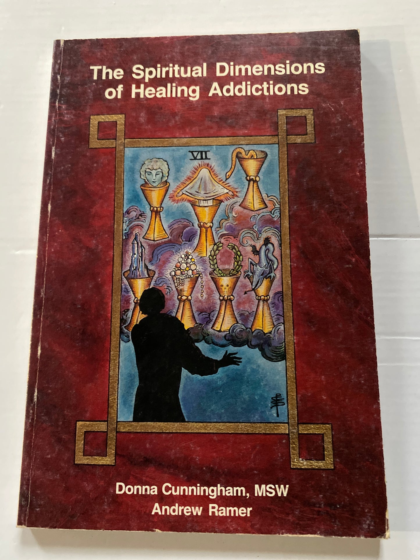 Spiritual Dimensions of Healing Addictions by Donna Cunningham & Andrew Ramer