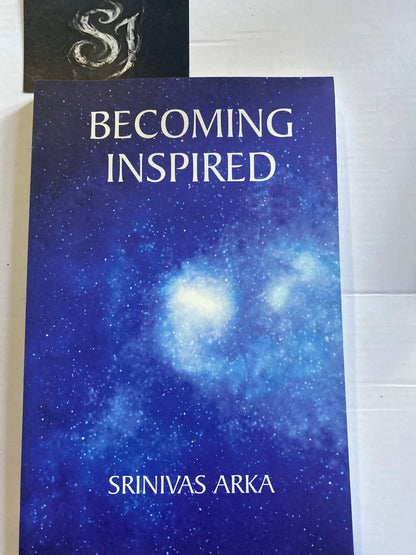 Becoming Inspired by Srinivas Arka,  is a philosopher, author, and founder of the Arka Dhyana Intuitive Meditation technique