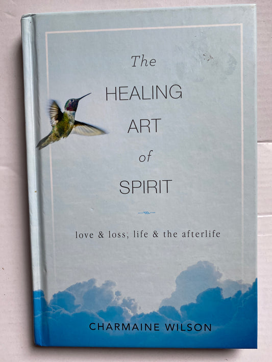 The Healing Art of Spirit by Charmaine Wilson (2018)
