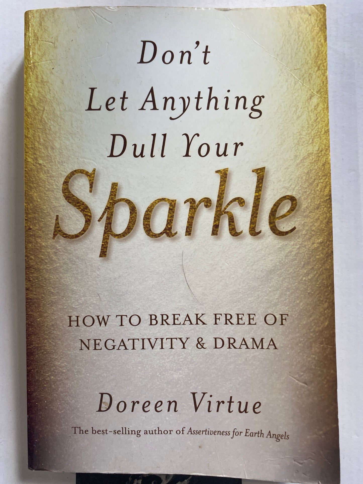 Don't Let Anything Dull Your Sparkle by Doreen Virtue