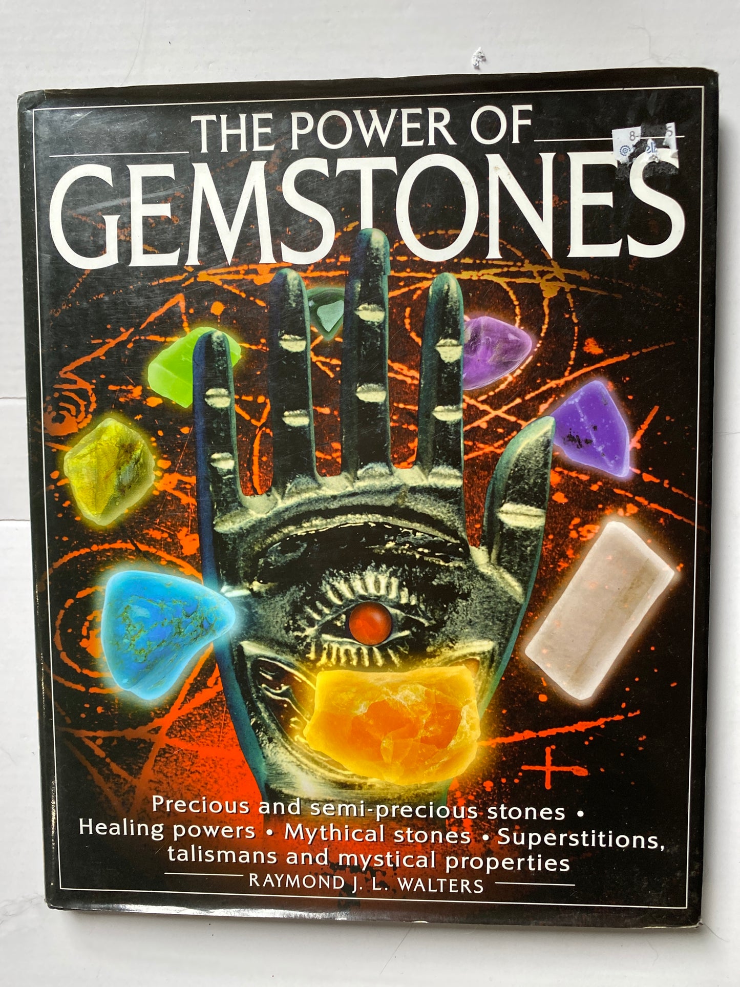 The Power of Gemstones by Raymond J. L. Walters (1996)