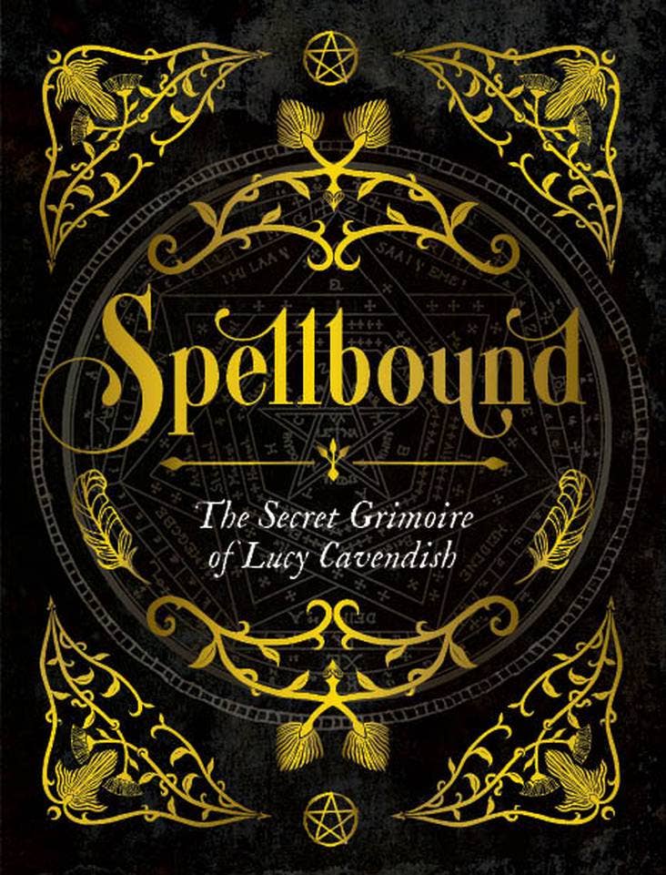 Spellbound: A Witch's Guide to Casting Empowering Spells - by Lucy Cavendish