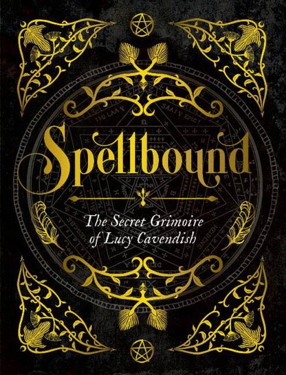 Spellbound: A Witch's Guide to Casting Empowering Spells - by Lucy Cavendish