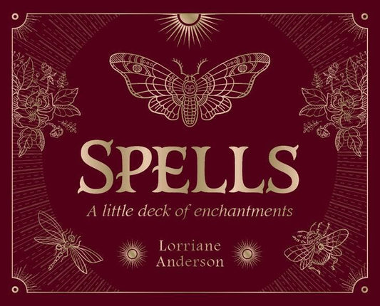 Spells – A Little Deck of Enchantments by Lorriane Anderson