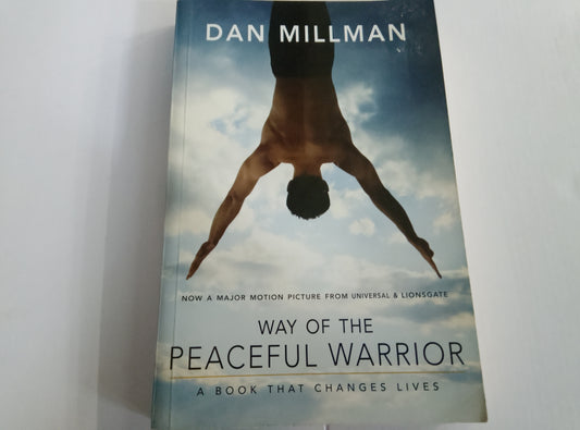 Way of the Peaceful Warrior – Dan Millman 2006
