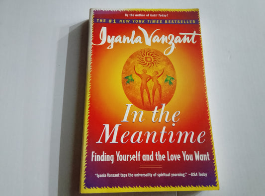 In the Meantime: Finding Yourself and the Love You Want - Iyanla Vanzant Pre Loved