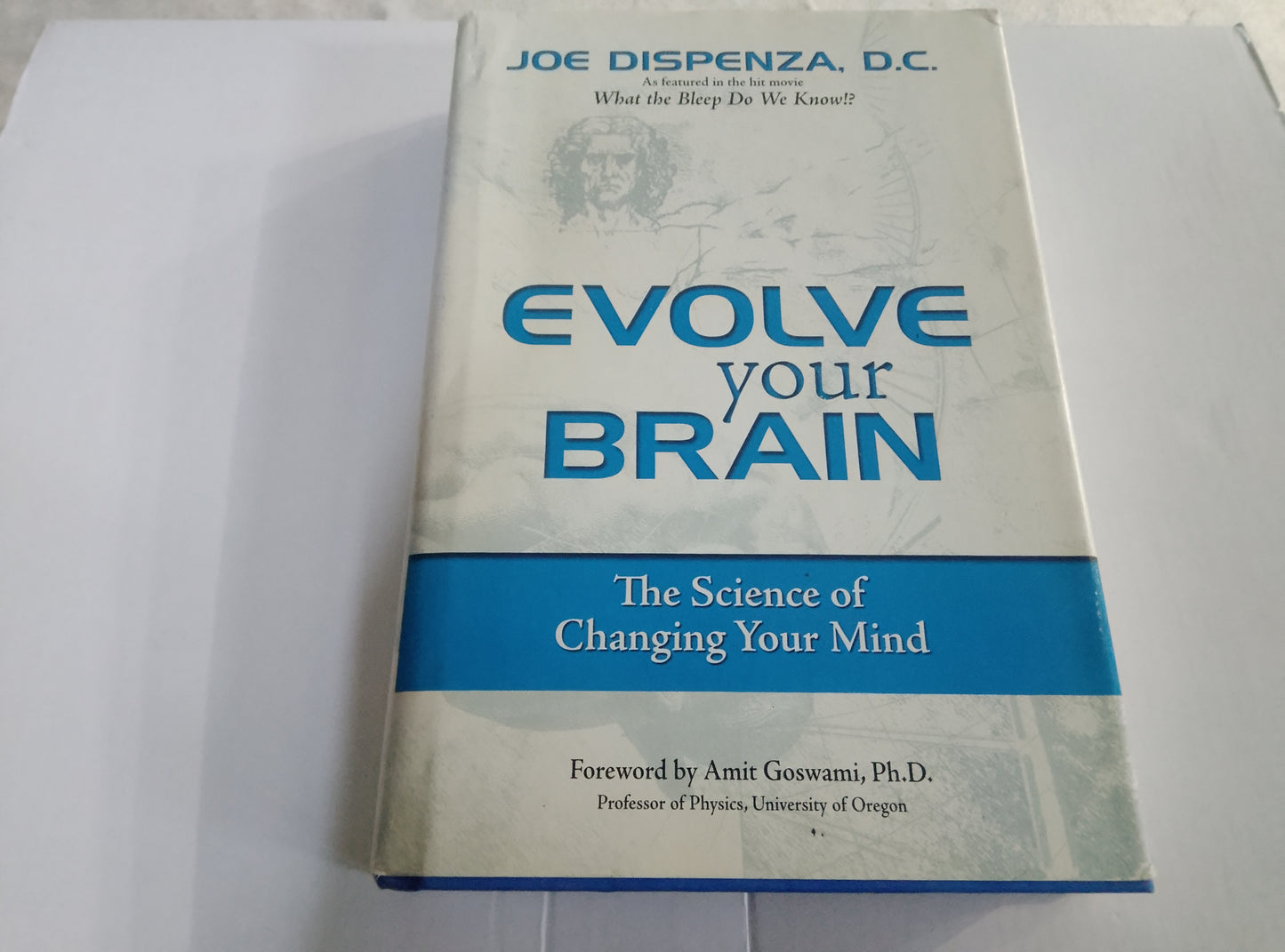 Evolve Your Brain – Dr Joe Dispenza (Hardcover First Edition with Dust Jacket)