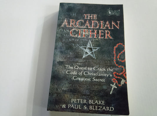 The Arcadian Cipher – Blake & Blezard 2001